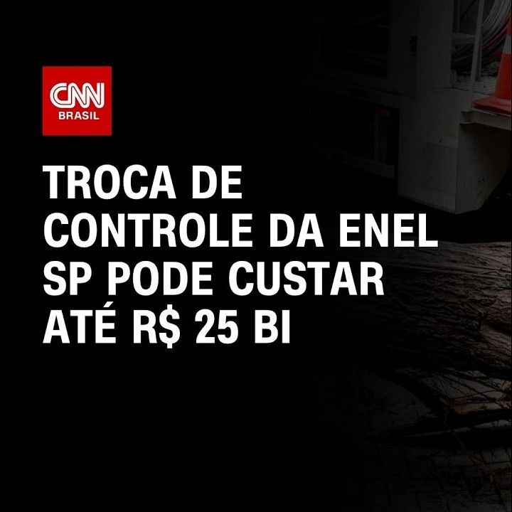 Troca de controle da Enel São Paulo pode custar até R$ 25 bilhões